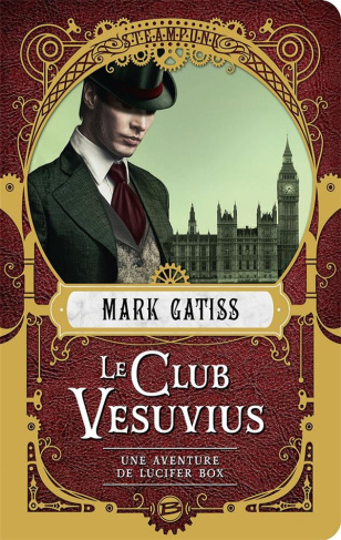 Le Club Vesuvius. Une aventure de Lucifer Box