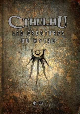 Cthulhu. Les créatures du mythe