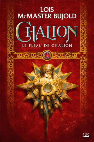 Le cycle de Chalion Tome 1 : Le Fléau de Chalion