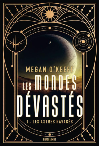 Les mondes dévastés Tome 1 : Les astres ravagés