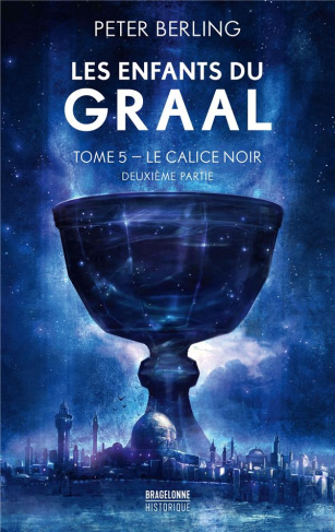 Les enfants du Graal/05/Le Calice noir. Deuxième partie