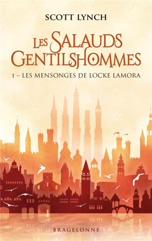 Les Salauds Gentilshommes Tome 1 : Les Mensonges de Locke Lamora