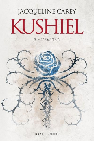 Kushiel Tome 3 : L'Avatar