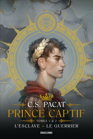 Prince captif : Tomes 1, L'Esclave ; Tome 2, Le Guerrier