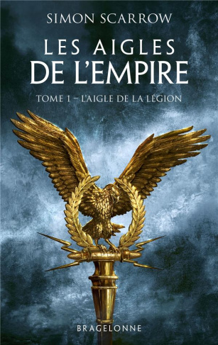 Les Aigles de l'Empire/01/L'Aigle de la légion
