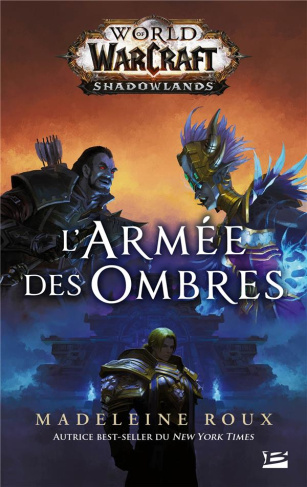 World of WarCraft Shadowlands : L'armée des ombres