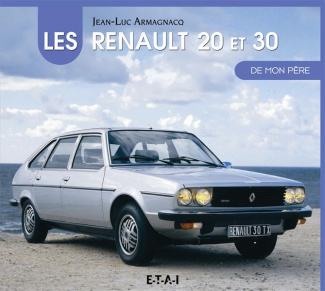 Les Renault 20 et 30 de mon père