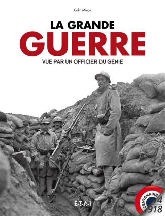 La Grande Guerre vue par un officier du génie