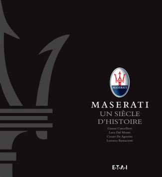 Maserati, un siècle d'histoire. Le livre officiel