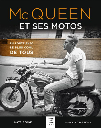 Mc Queen et ses motos. En route avec le plus cool de tous
