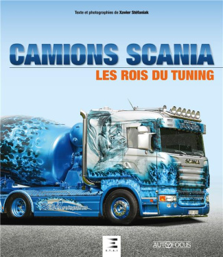 Camions Scania, les rois du tuning