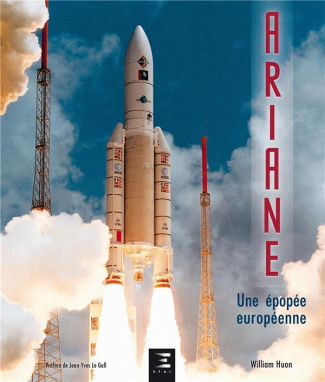 Ariane. Une épopée européenne