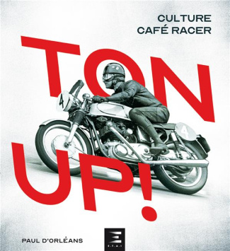 Ton Up ! Culture Café Racer
