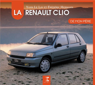 La Renault Clio de mon père