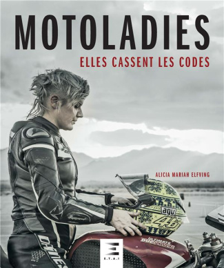 Motoladies. Elles cassent les codes