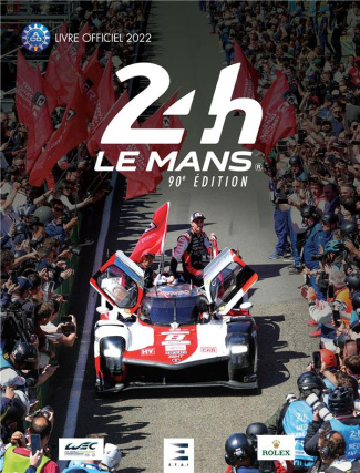 24h Le Mans 90e édition. Livre officiel, Edition 2022