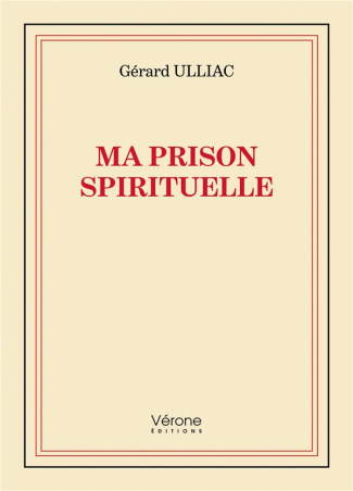 Ma prison spirituelle
