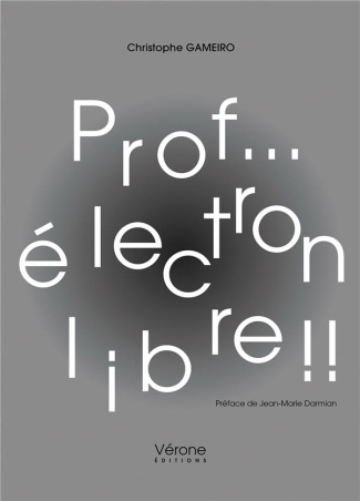 Prof... électron libre !!