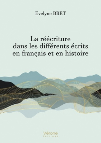 La réécriture dans les différents écrits en français et en histoire