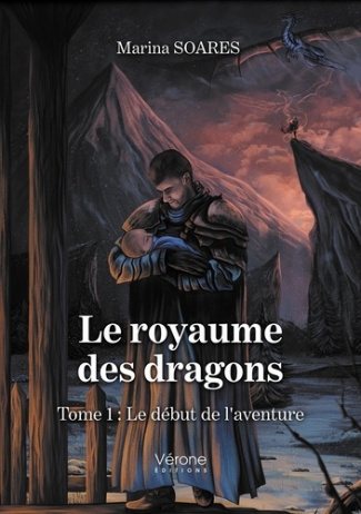 Le royaume des dragons. Tome 1 : Le début de l'aventure