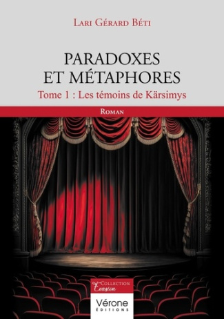 Paradoxes et Métaphores. Tome 1, Les témoins de Kärsimys