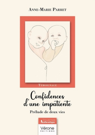 Confidences d'une impatiente. Prélude de deux vies