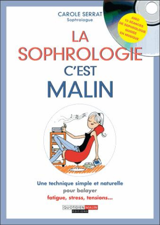 La sophrologie c'est malin. Avec 1 CD audio