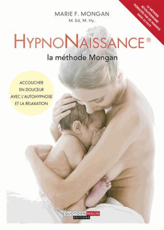 HypnoNaissance. La méthode Mongan