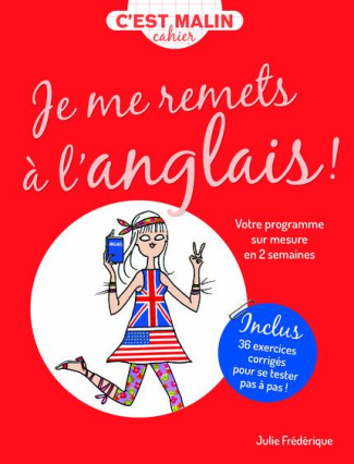 CAHIER MALIN JE ME REMETS A L'ANGLAIS ! - VOTRE PROGRAMME SUR MESURE EN 2 SEMAINES