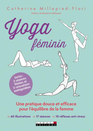 Yoga féminin. Une pratique douce et efficace pour l'équilibre de la femme