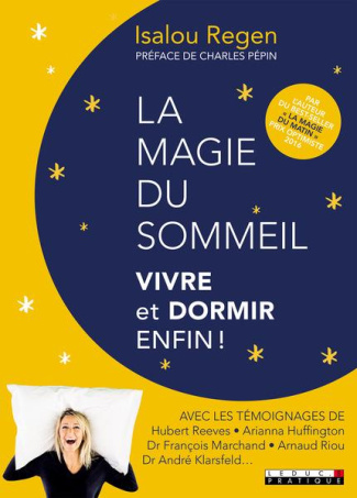La magie du sommeil. Vivre et dormir enfin !