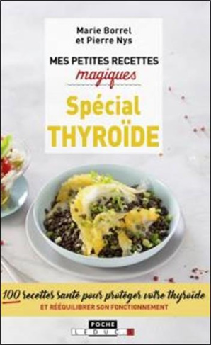 Mes petites recettes magiques spécial thyroïde