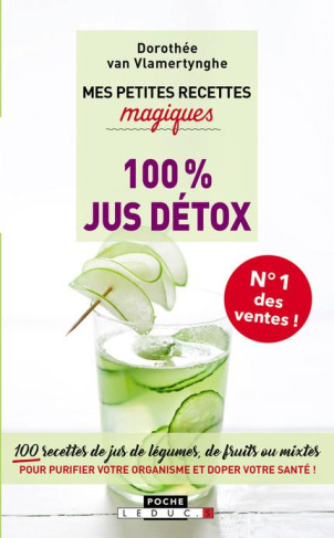 Mes petites recettes magiques 100% jus détox