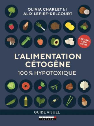 L'alimentation cétogène. 100 % hypotoxique