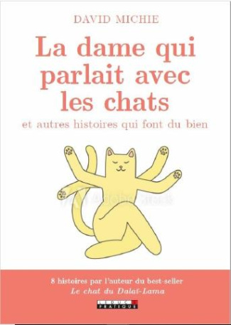 Celle qui parlait avec les chats et autres histoires qui font du bien
