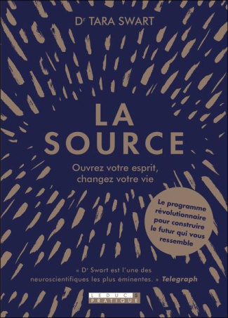 La source. Ouvrez votre esprit, changer votre vie