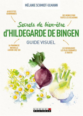 Secrets de bien-être d'Hildegarde de Bingen