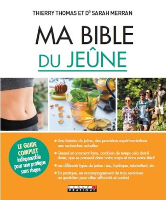 Ma bible du jeûne. Le guide complet indispensable pour une pratique sans risque