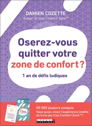 Oserez-vous quitter votre zone de confort ? 1 an de défis ludiques