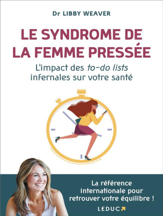 Le syndrôme de la femme pressée. L'impact des to-do lists infernales sur votre santé