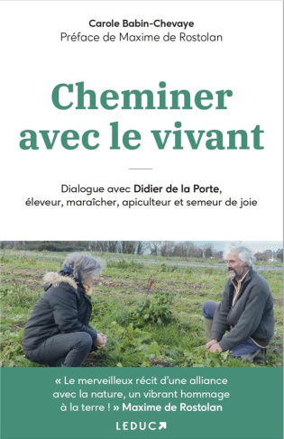 Cheminer avec le vivant. Dialogue avec Didier de la Porte, éleveur, maraîcher, apiculteur et semeur