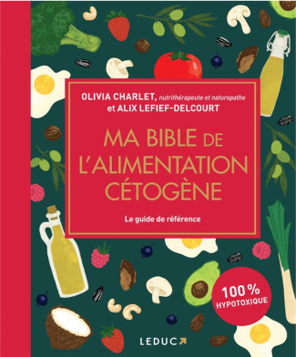 Ma bible de l'alimentation cétogène. Edition de luxe
