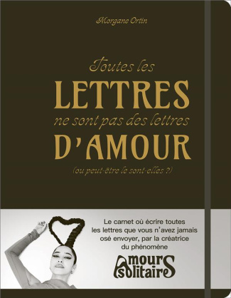 Toutes les lettres ne sont pas des lettres d'amour (ou peut-être le sont-elles ?)