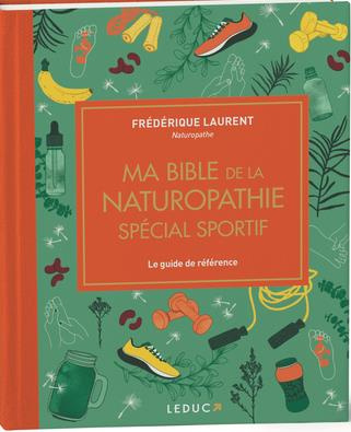 Ma bible de la naturopathie. Spécial sportif, Edition de luxe