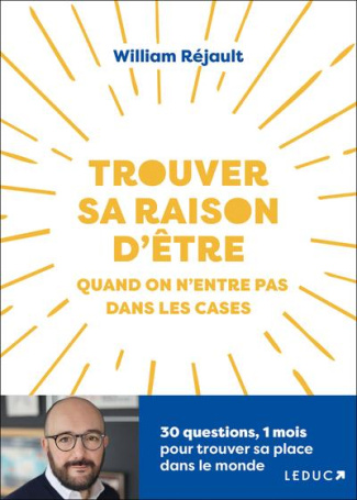 Trouver sa raison d'être. Quand on n’entre pas dans les cases