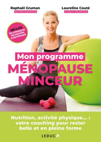 Mon programme ménopause minceur. Nutrition, activité physique, gestion du stress... votre coaching p