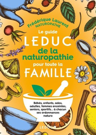 Le guide Leduc de la naturopathie pour toute la famille