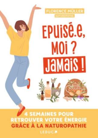 Epuisé(e), moi ? Jamais !