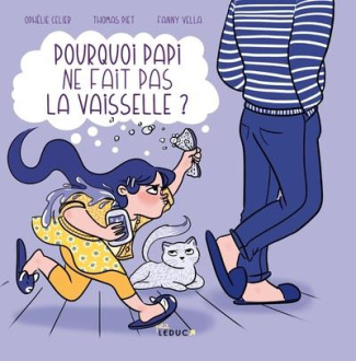 Pourquoi papi ne fait pas la vaisselle ? Edition
