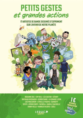 Petits gestes et grandes actions. 17 artistes de bande dessinée s'expriment sur l'avenir de notre pl
